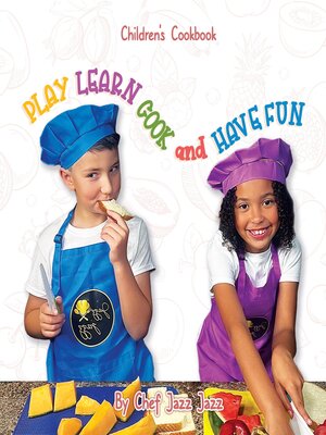 cover image of PLAY LEARN COOK and HAVE FUN